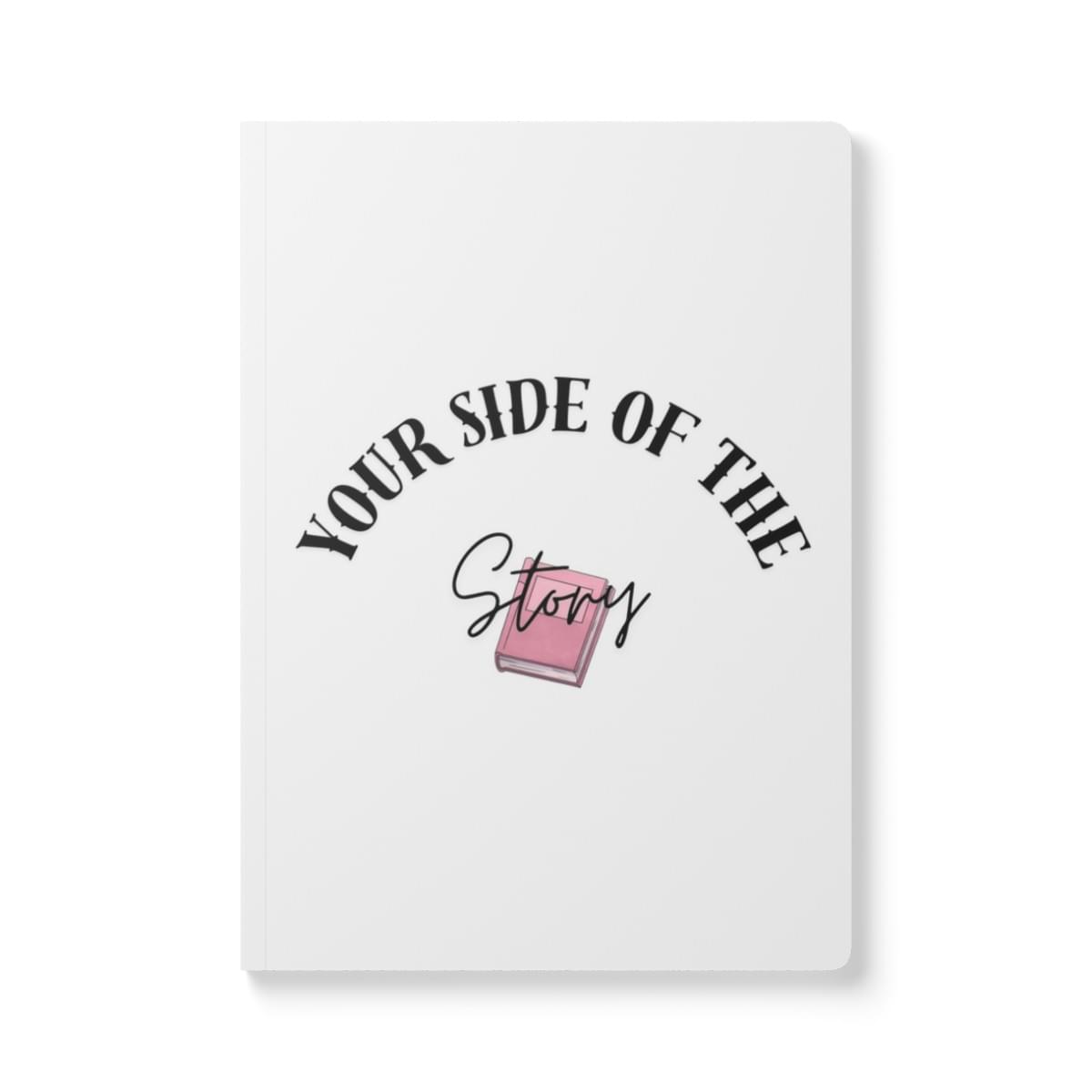 "Your Side of the Story" Softcover Journal (with Inside Prints)