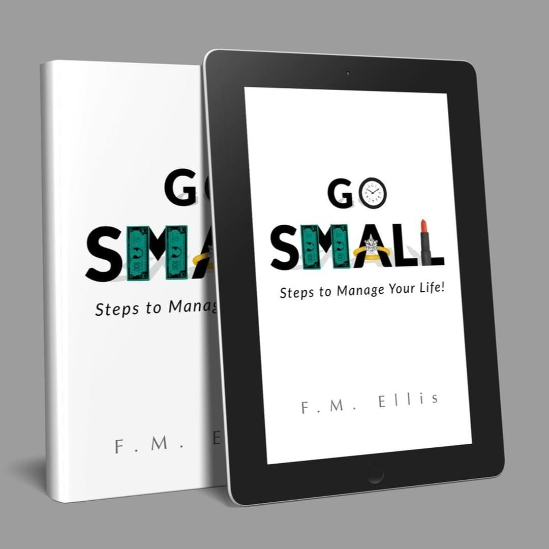 Go SMALL: Steps to Manage your life